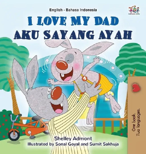 I Love My Dad (English Indonesian Bilingual Book) by Shelley Admont, Kidkiddos Books