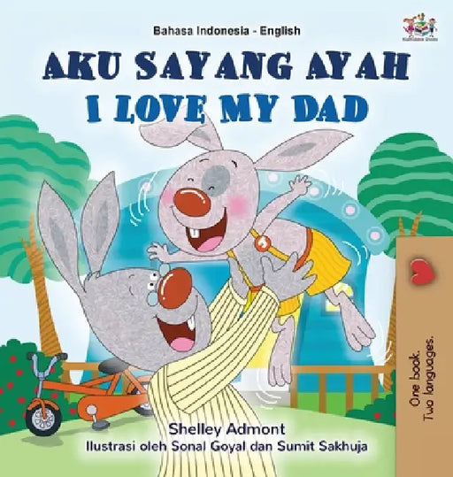I Love My Dad (Indonesian English Bilingual Book) by Shelley Admont, Kidkiddos Books