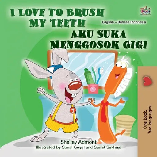 I Love to Brush My Teeth (English Indonesian Bilingual Book for Kids) by Shelley Admont, Kidkiddos Books