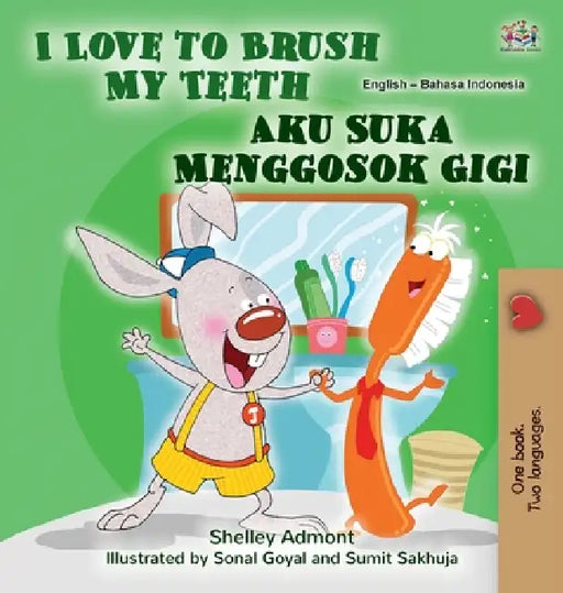 I Love to Brush My Teeth (English Indonesian Bilingual Book for Kids) by Shelley Admont, Kidkiddos Books