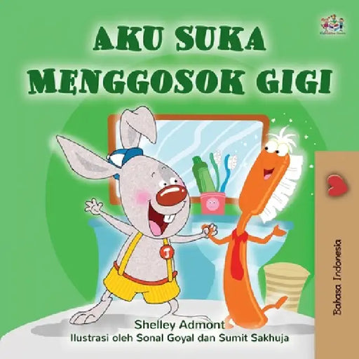 I Love to Brush My Teeth (Indonesian Book for Kids) by Shelley Admont, Kidkiddos Books