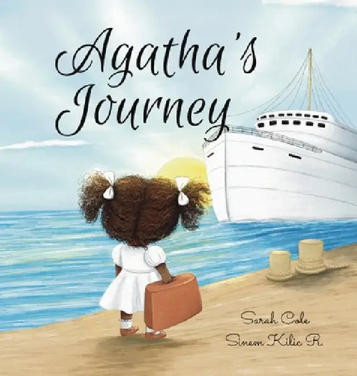 Agatha's Journey by Sarah Cole, Sinem Kilic Rabito