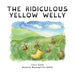 The Ridiculous Yellow Welly by Fiona Coote, Beatrice Baumgartner-Cohen