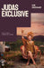 Judas Exclusive by Will McDowell