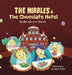 The Nibbles & The Chocolate Hotel by Michelle Lee Fitchett
