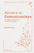 Abitare la comunicazione: Etica della comunicazione tra tecnica e habitat by Massimo Vittorio