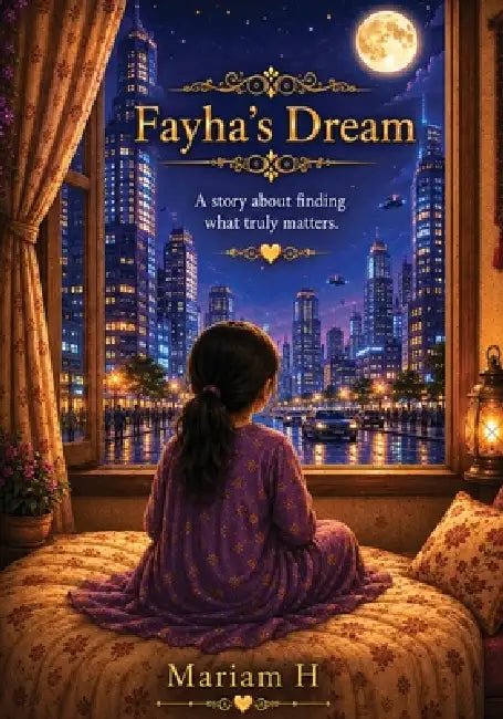 Fayha's Dream: Where Dreams Meet the Future by Mariam H