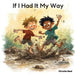 If I Had It My Way by Christie Neal