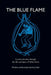 The Blue Flame: A poetic journey through the life and music of Miles Davis by Andy Cash