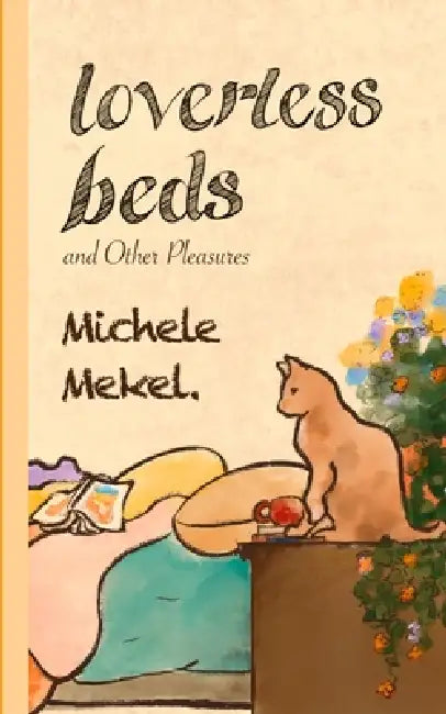 Loverless Beds: and Other Pleasures by Michele Mekel, Ezra Harker Shaw