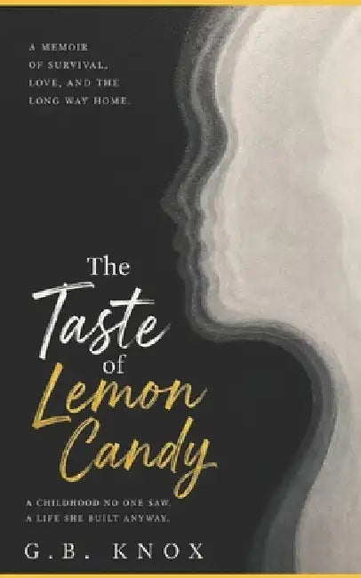 The Taste of Lemon Candy by G. B. Knox