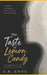 The Taste of Lemon Candy by G. B. Knox