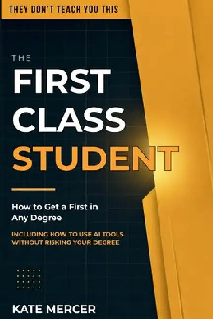 The First Class Student by Kate Mercer