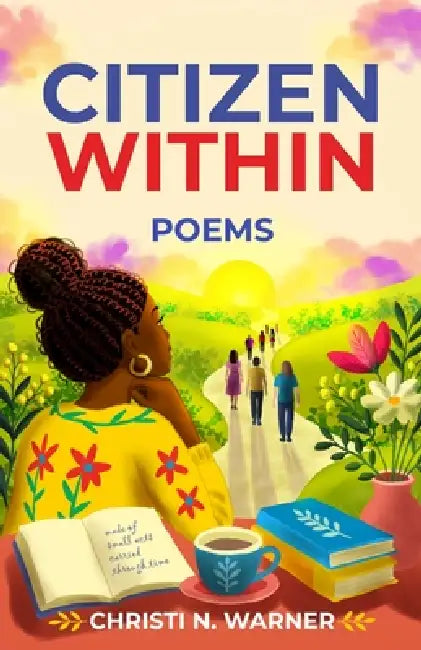 Citizen Within: Poems by Christi N. Warner