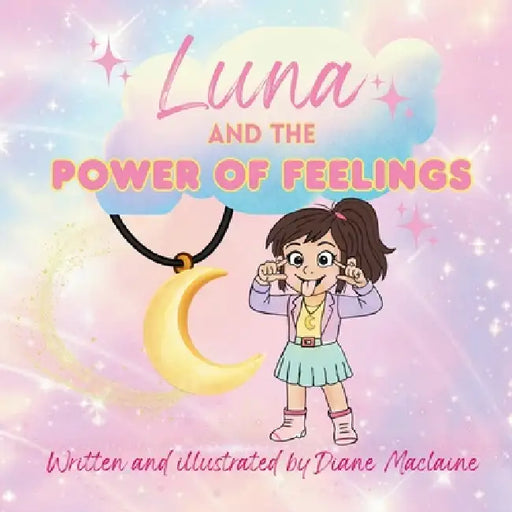 Luna and the Power of Feelings by MacLaine