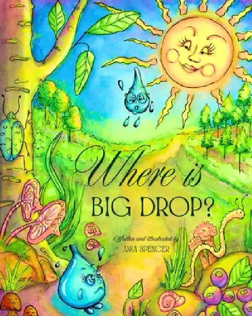 Where is Big Drop? by Anna Spencer, Anna Spencer
