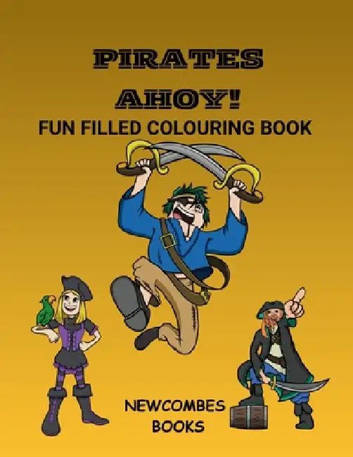 Pirates Ahoy! by Newcombes Books