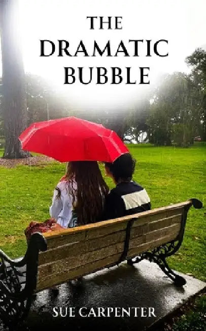 The Dramatic Bubble by Sue Carpenter