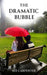 The Dramatic Bubble by Sue Carpenter