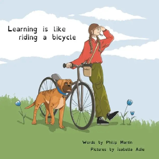 Learning is Like Riding a Bicycle by Martin, Philip