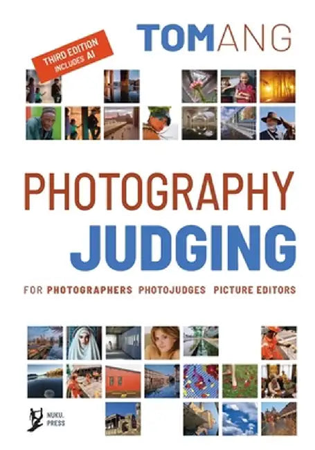 Photography Judging: for photographers photojudges picture editors by Tom Ang