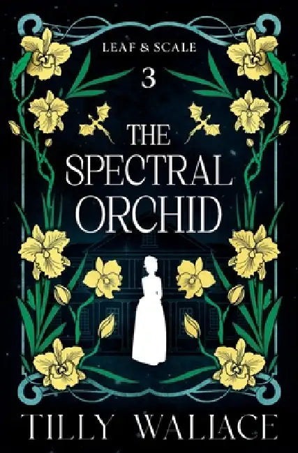 The Spectral Orchid by Tilly Wallace
