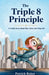 The Triple Eight Principle: A simple story about time, focus, and living well by Patrick Baker