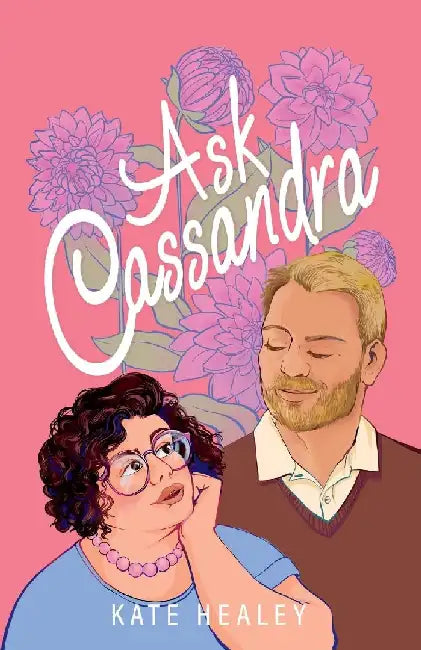 Ask Cassandra by Kate Healey