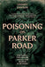 Poisoning on Parker Road: One family, two deaths, and all the secrets in between by Lindsey Dawson