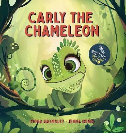 Carly the Chameleon by Buzztales, Fiona Walmsley, Jenna Grbin