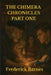 The Chimera Chronicles Part One by Frederick Barnes