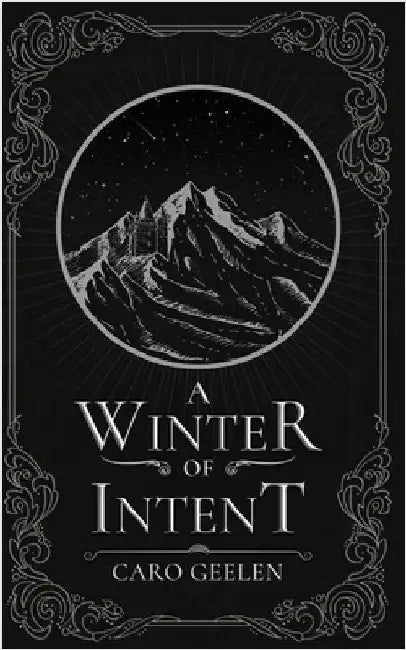 A Winter of Intent by Geelen, Caro