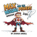 Max and the Missing Powers: A Heartwarming Superhero Story for Little Heroes by Angell, Joshua