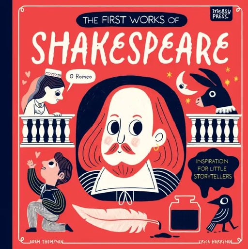 The First Works of Shakespeare: Inspiration for Little Storytellers by Adam Thompson, Erica Harrison