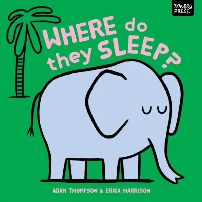 Where Do They Sleep? by Adam Thompson, Erica Harrison