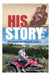 His Story: The chronicles of Hans B. Grueber by Hans B. Grueber