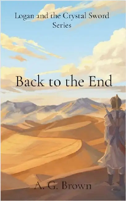 Back to the End by Brown, A. G.
