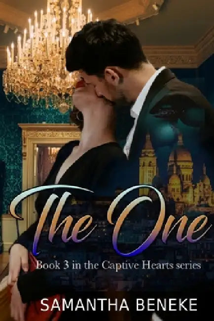 The One: Book 3 in the Captive Hearts series by Samantha Beneke