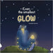 Even the smallest Glow by Rowland, Charlotte