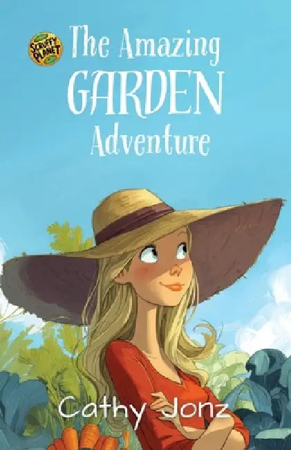 The Amazing Garden Adventure by Cathy Jonz