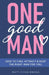 One Good Man: Find Attract & Keep the Right Man for You by Matt Fitzsimmons