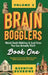 Brain Bogglers: Weird Earth Oddities & Cool Sites You Can Actually Visit!: Book 1 by Quentin Burrows