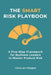 The Smart Risk Playbook: A Five-Step Framework for Business Leaders to Master Product Risk by Fiona Van Petegem