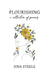 Flourishing: A Collection Of Poems by Sina Steele