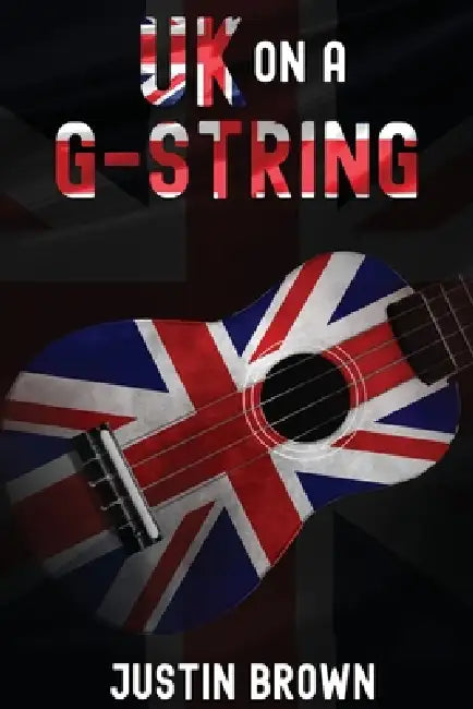 UK on a G-String by Justin Brown