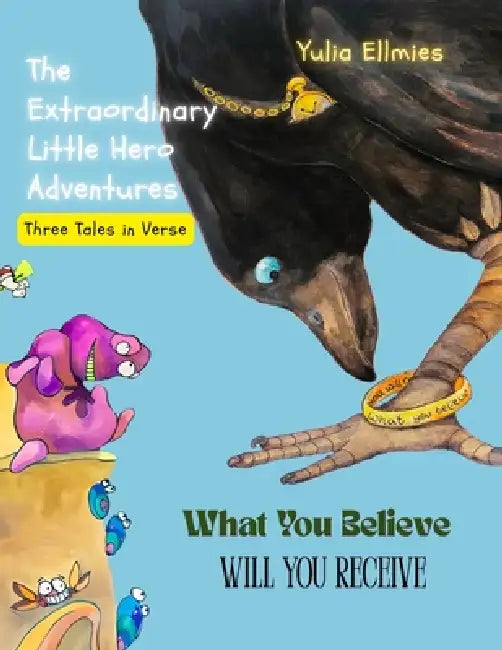 What You Believe - Will You Receive by Yulia Ellmies