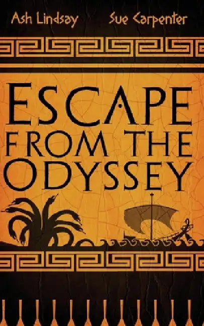 Escape from The Odyssey by Sue Carpenter, Ash Lindsay