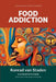 Food Addiction by Konrad Van Staden