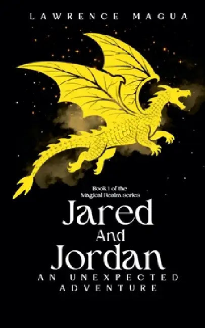 Jared and Jordan An Unexpected Adventure by Lawrence Magua
