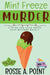 Mint Freeze Murder: A Cozy Culinary Mystery by Rosie A. Point